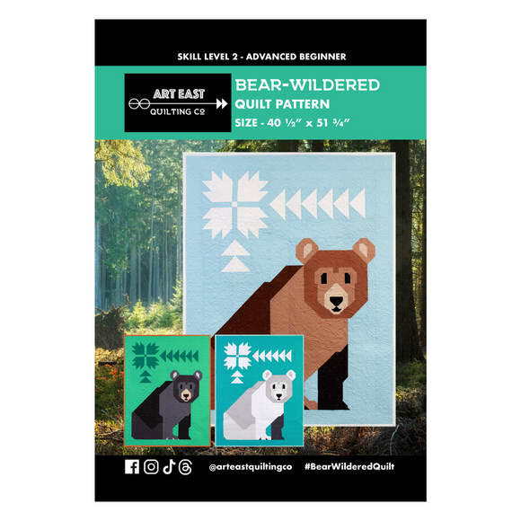 Art East Quilting Co - Bear-Wildered Quilt Pattern