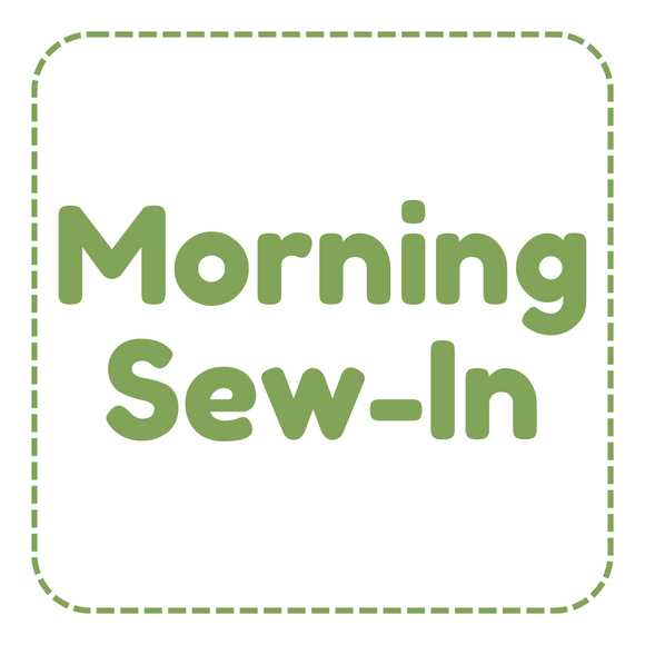Summer Morning Sew-In - 9am to 12pm