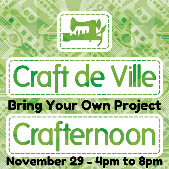 Crafternoon - Bring Your Own Project - November 29