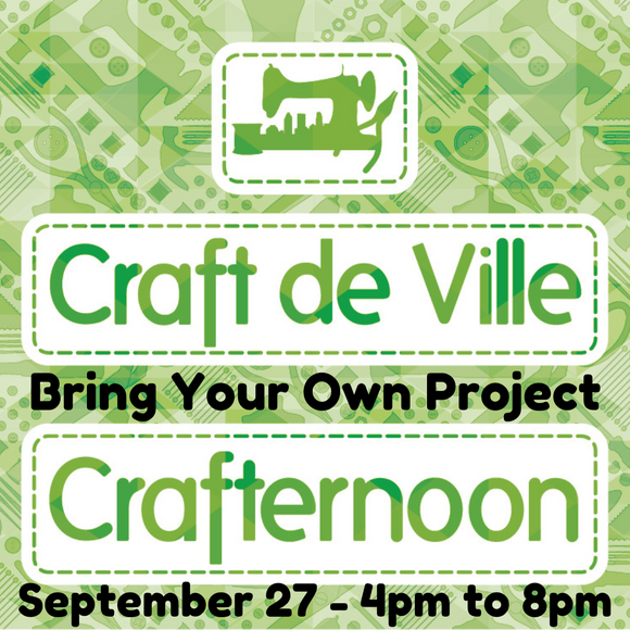 Crafternoon - Bring Your Own Project - September 27